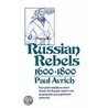 Russian Rebels, 1600-1800 door Paul Avrich
