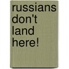Russians Don't Land Here! door Dave Thomas