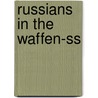 Russians In The Waffen-Ss door Rolf Michaelis
