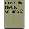Russische Revue, Volume 2 door Onbekend