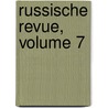Russische Revue, Volume 7 by Unknown