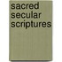 Sacred Secular Scriptures
