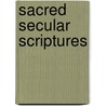 Sacred Secular Scriptures by Nicholas Boyle