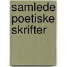 Samlede Poetiske Skrifter by Anonymous Anonymous