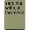 Sardinia Without Lawrence by Nigel Foxell