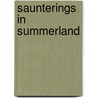 Saunterings In Summerland door J. Torrey Connor