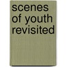 Scenes Of Youth Revisited door David T. Jamieson