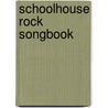 Schoolhouse Rock Songbook door Cherry Lane Music