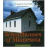 Schoolhouses Of Minnesota door Jim Heynen