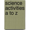 Science Activities A to Z by Matricardi Mclarty