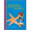 Science Of Everday Things by Neil Schlager