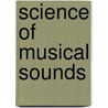 Science Of Musical Sounds door Dayton Clarence Miller