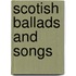 Scotish Ballads And Songs