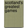 Scotland's Greatest Games door David Potter