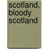 Scotland, Bloody Scotland door The Baron of Ravenstone
