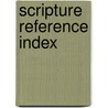 Scripture Reference Index by Spiros Zodhiates