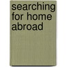 Searching for Home Abroad door Jeffrey Lesser