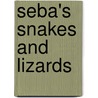 Seba's Snakes and Lizards door Alburtes Seba