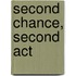 Second Chance, Second Act