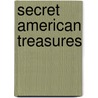 Secret American Treasures door Nel Yomtov