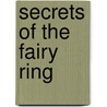 Secrets Of The Fairy Ring door Dominic Guard