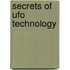 Secrets Of Ufo Technology