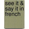 See It & Say It in French door Margarita Madrigal