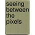Seeing Between The Pixels