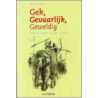 Gek, gevaarlijk, geweldig