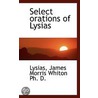 Select Orations Of Lysias door Lysias