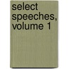 Select Speeches, Volume 1 door Daniel O'Connell