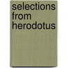 Selections From Herodotus door William Herodotus