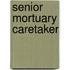Senior Mortuary Caretaker
