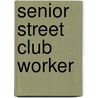 Senior Street Club Worker door Onbekend