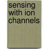 Sensing With Ion Channels by Unknown