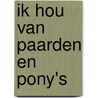 Ik hou van paarden en pony's