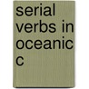 Serial Verbs In Oceanic C door Terry Crowley