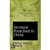 Sermons Preached In China door Walter Macon Lowrie