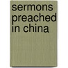 Sermons Preached In China door W.M. 1819-1847 Lowrie