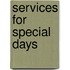 Services for Special Days
