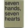 Seven Hands, Seven Hearts by Elizabeth Woody