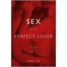 Sex and the Perfect Lover door Mabel Iam