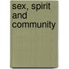 Sex, Spirit and Community door Mark Josephs-Serra