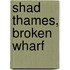 Shad Thames, Broken Wharf