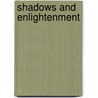 Shadows And Enlightenment door Michael Bakandall
