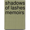 Shadows Of Lashes Memoirs door Florence Perkell Hoffman