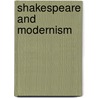 Shakespeare And Modernism door Cary DiPietro