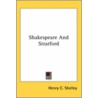 Shakespeare And Stratford door Henry C. Shelley