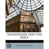 Shakespeare And The Bible door Thomas Ray Eaton