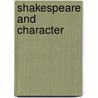 Shakespeare and Character door Paul Yachnin